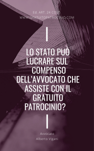 Può lo Stato lucrare sul gratuito patrocinio?