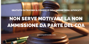 NON SERVE MOTIVARE LA NON AMMISSIONE DA PARTE DEL COA