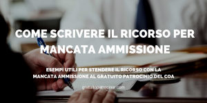 RICORSO PER MANCATA AMMISSIONE AL GRATUITO PATROCINIO