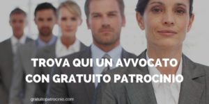 VUOI UN AVVOCATO CON IL GRATUITO PATROCINIO?