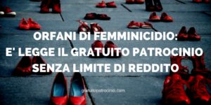 Orfani di femminicidio e gratuito patrocinio